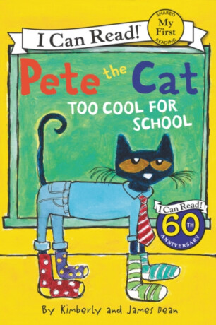 Pete the Cat: Too Cool for School - Dean James,Kimberly Dean