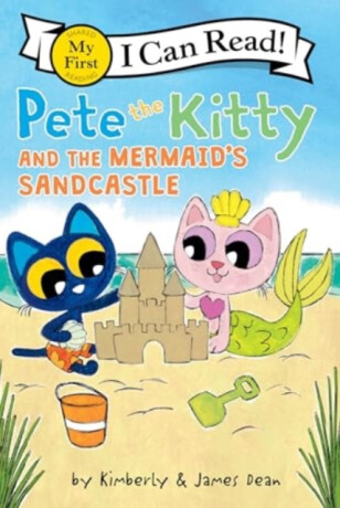 Pete the Kitty and the Mermaid's Sandcastle - Dean James,Kimberly Dean