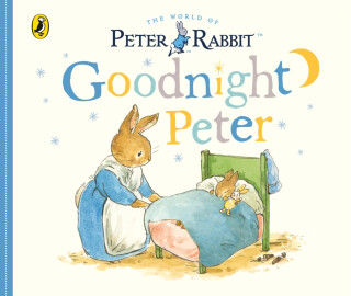 Peter Rabbit Tales: Goodnight Peter - Beatrix Potterová