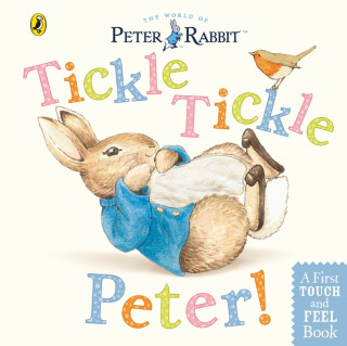 Peter Rabbit: Tickle Tickle Peter! - Beatrix Potterová