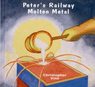 Peter's Railway Molten Metal - Christopher G. C. Vine