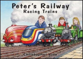 Peter's Railway - Racing Trains - Christopher Vine