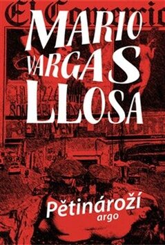 Pětinároží - Mario Vargas Llosa,Anežka Charvátová