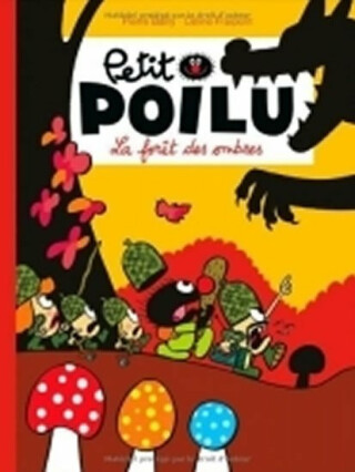 Petit Poilu, Tome 8 : La foret des ombres - Fraipont Bailly