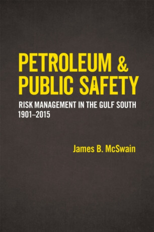 Petroleum and Public Safety - James B. McSwain