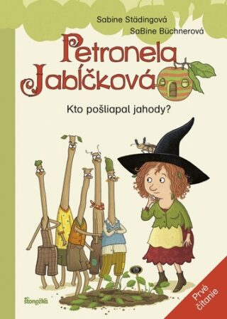 Petronela Jabĺčková Kto pošliapal jahody? - Sabine Städingová