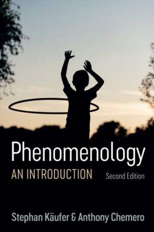 Phenomenology - Anthony  Chemero,Stephan  Kaufer