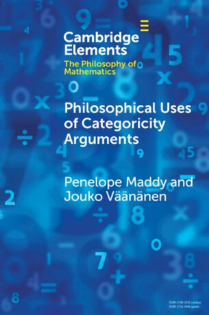 Philosophical Uses of Categoricity Arguments - Maddy Penelope,Jouko  Vaananen