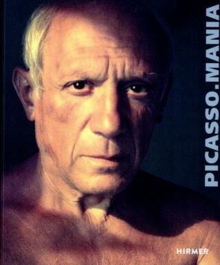 Picasso Mania: Picasso and the Contemporary Masters - Didier Ottinger,Diana Widmaier Picasso