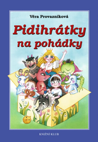 Pidihrátky na pohádky - Věra Provazníková