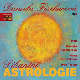 Pikantní astrologie - Daniela Fischerová