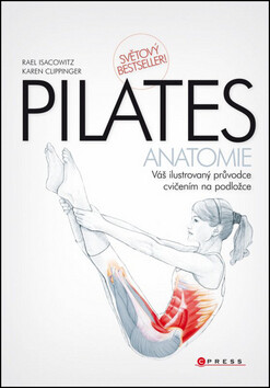 Pilates anatomie - Karen Clippinger,Rael Isacowitz