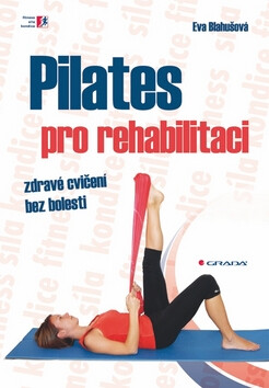 Pilates pro rehabilitaci - Eva Blahušová