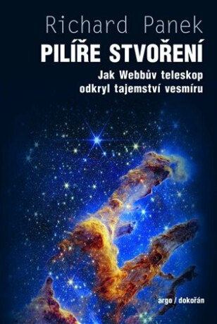 Pilíře stvoření - Richard Panek
