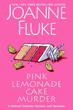 Pink Lemonade Cake Murder - Joanne Fluke