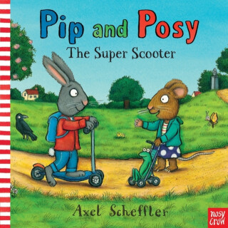 Pip and Posy: The Super Scooter - 