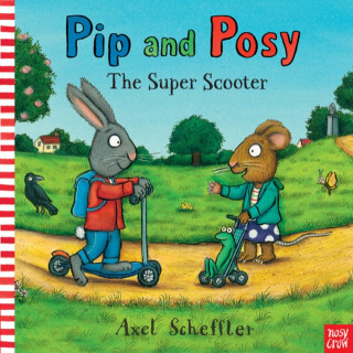 Pip and Posy: The Super Scooter - 