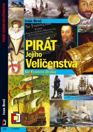 Pirát jejího veličenstva - sir Francis Drake - Ivan Brož