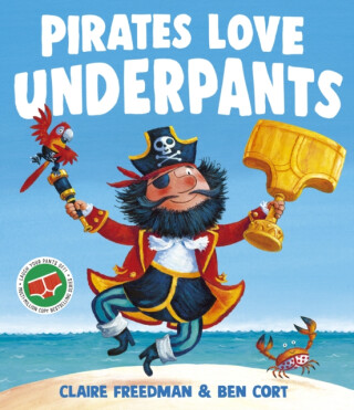 Pirates Love Underpants - Claire Freedman