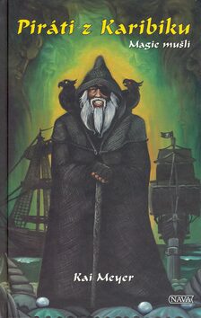 Piráti z Karibiku Magie mušlí - Kai Meyer