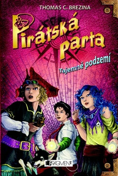 Pirátská parta Tajemné podzemí - Thomas C. Brezina