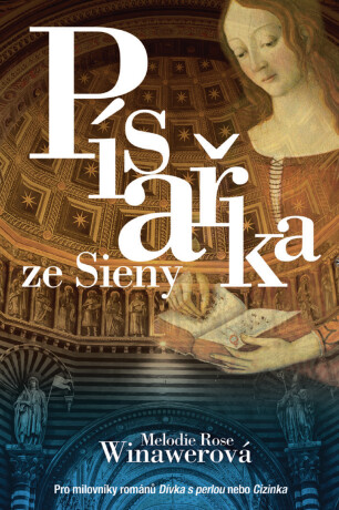 Písařka ze Sieny - Rose Melodie Winawerová