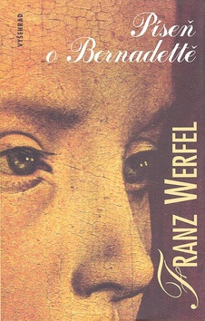 Píseň o Bernadettě - Franz Werfel