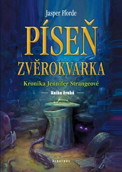 Píseň zvěrokvarka - Jasper Fforde