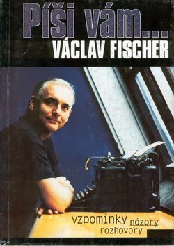 Píši vám.... - Václav Fischer