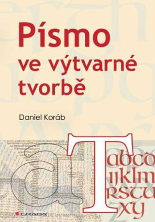 Písmo ve výtvarné tvorbě - Daniel Koráb