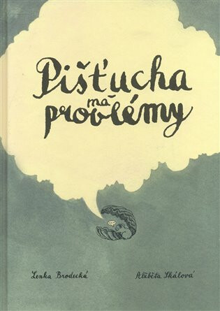 Pišťucha má problémy - Alžběta Skalová,Brodecká Lenka