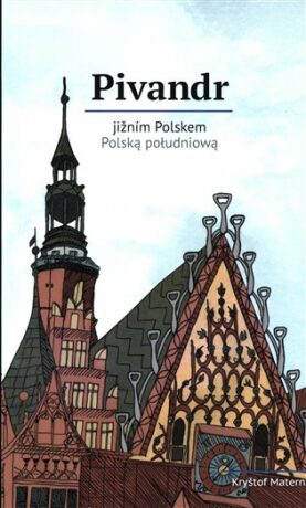Pivandr jižním Polskem - Petra Nováková,Kryštof Materna