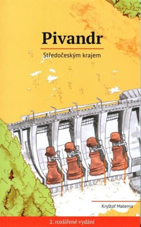 Pivandr Středočeským krajem - Petra Nováková,Kryštof Materna