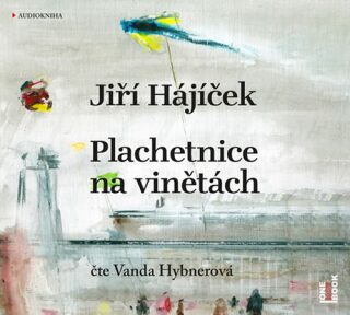 Plachetnice na vinětách - Jiří Hájíček,Vanda Hybnerová
