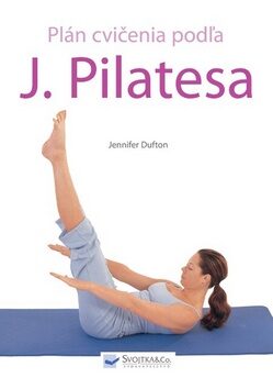 Plán cvičenia podľa J. Pilatesa - Jennifer Dufton