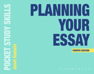 Planning Your Essay - Janet  Godwin