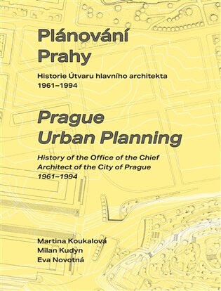 Plánování Prahy - Eva Novotná,Martina Koukalová,Milan Kudyn