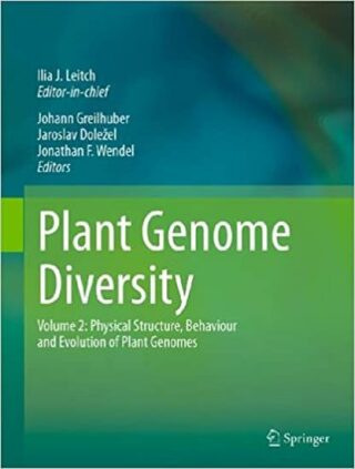 Plant Genome Diversity: v. 2 : Physical Structure, Behaviour and Evolution of Plant Genomes - kolektiv autorů