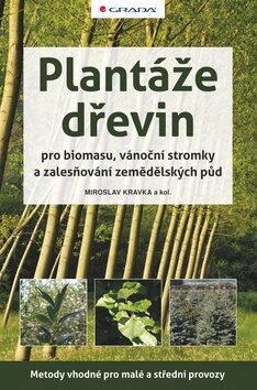 Plantáže dřevin - Miroslav Kravka,kolektiv a