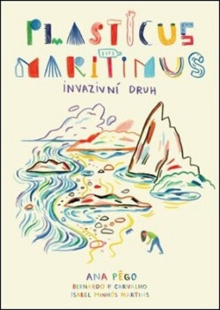 Plasticus maritimus: invazivní druh - Carvalho Bernardo,Isabel Minhós Martins,Ana Pego