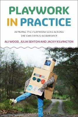 Playwork in Practice - Sherwoodová Alice,Jacky  Kilvington,Julia  Sexton