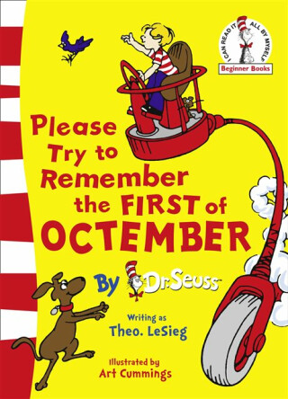 Please Try To Remember the First of Octember - Dr. Seuss
