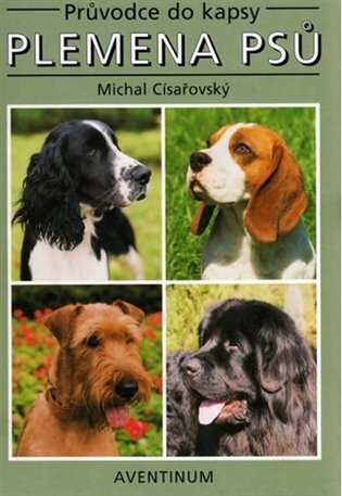 Plemena psů - Jan Hošek,Michal Císařovský