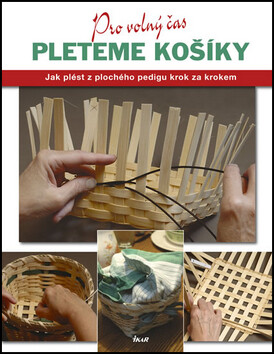 Pleteme košíky - Franzová Linda