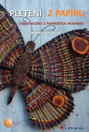 Pletení z papíru - Monika Králiková