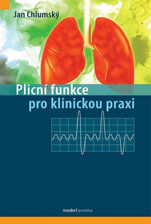 Plicní funkce pro klinickou praxi - Chlumský Jan