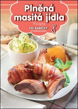 Recepty od babičky 8 Plněná masitá jídla - neuveden