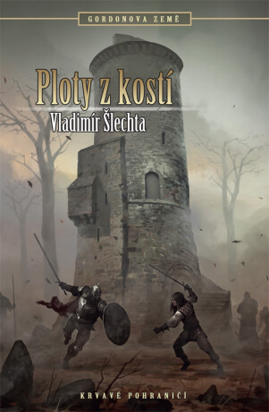 Ploty z kostí - Vladimír Šlechta