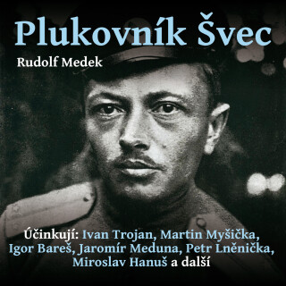 Plukovník Švec - Rudolf Medek