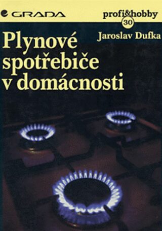 Plynové spotřebiče v domácnosti - Jaroslav Dufka